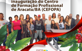 ITD participa de inauguração do Centro de Formação Profissional de Aracatu/BA (CEFOPA) 