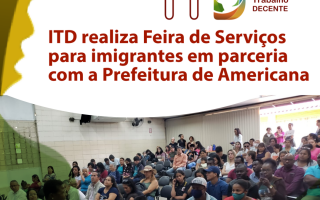 ITD realiza Feira de Serviços para imigrantes em parceria com a Prefeitura de Americana 