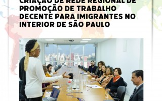 ITD PROMOVE MOBILIZAÇÃO PELA CRIAÇÃO DE REDE REGIONAL DE PROMOÇÃO DE TRABALHO DECENTE PARA IMIGRANTES NO INTERIOR DE SÃO PAULO 